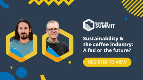 Unleashed Software Summit - June 2021 - Webinar: Sustainability & the coffee industry: A fad or the future?